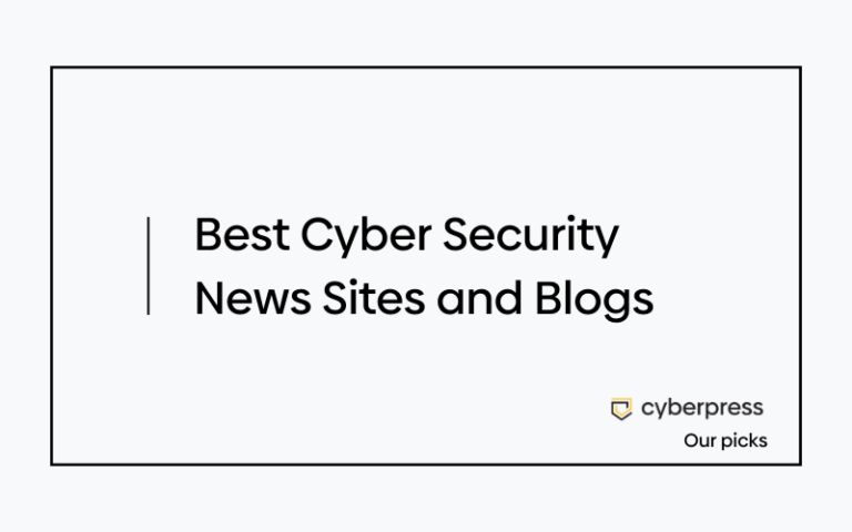 40 Best Cyber Security News Sites And Blogs 2024 March
