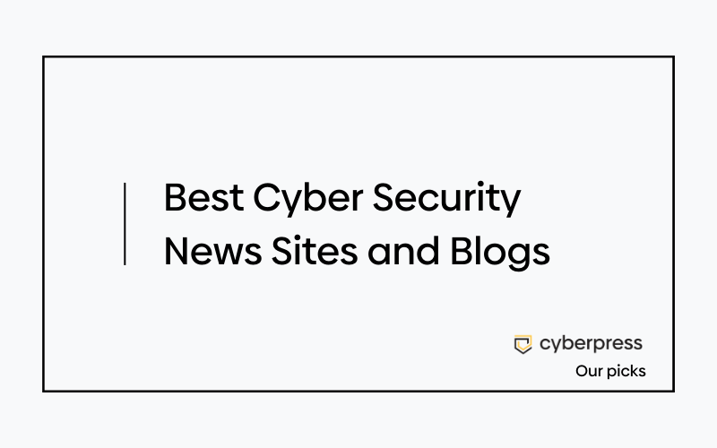 Cyber Security News Sites and Blogs